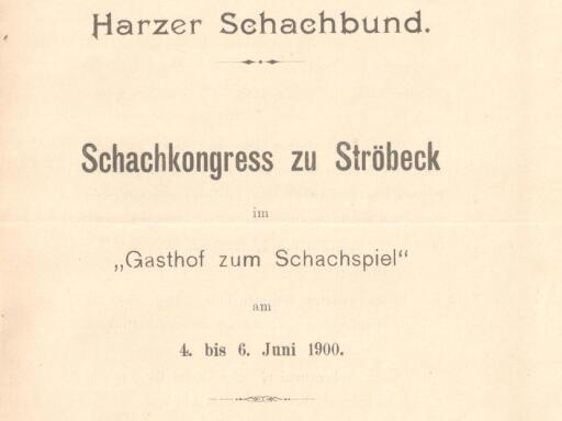 Einladung des Harzer Schachbundes zum Kongress Ostern 1900 nach Ströbeck, S. 1 u. 4 - eingebunden in das Protokollbuch des Harzer Schachbundes Nr. 1, 1882, zwischen den Seiten 166 und 167