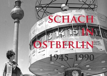Cover des Buches "Schach in Ostberlin 1945-1990"